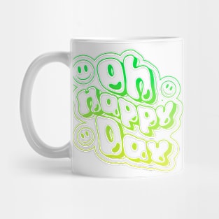 Oh Happy Day Mug